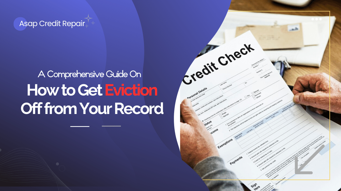 A Comprehensive Guide On How to Get Eviction Off from Your Record