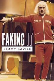 Faking It Tears of A Crime Special Jimmy Saville