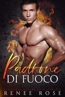 Renee Rose - Dominami Vol. 7. Padrone di fuoco (2024)