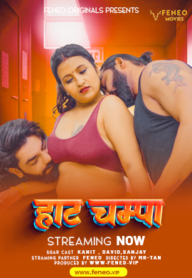 Hot Champa (2024) Uncut Feneo Originals Short Film 720p HDRip x264 AAC 200MB Download