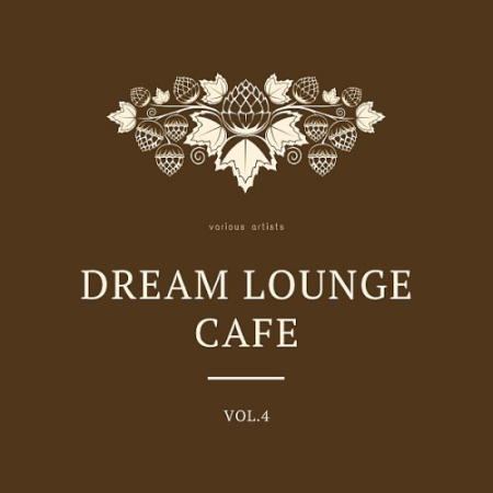 VA   Dream Lounge Cafe Vol. 4 (2020)