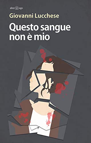 Giovanni Lucchese ─ Questo sangue non è mio  (2019)