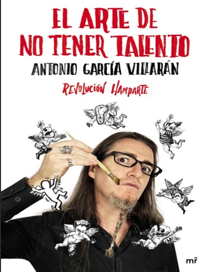 El arte de no tener talento - Antonio García Villarán (PDF + Epub) [VS]