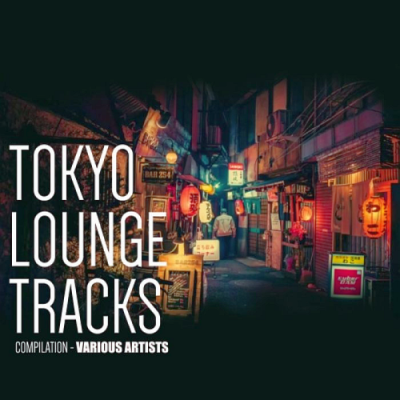 VA - Tokyo Lounge Tracks Compilation (2018)