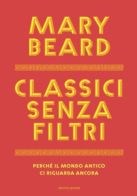 Mary Beard - Classici senza filtri (2026)