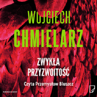 Wojciech Chmielarz - Zwykła przyzwoitość (2023)