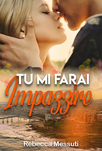 Rebecca Messuti - Tu mi farai impazzire (2021)