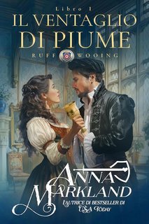 Anna Markland - Ruff Wooing Vol. 1. Il ventaglio di piume (2024)