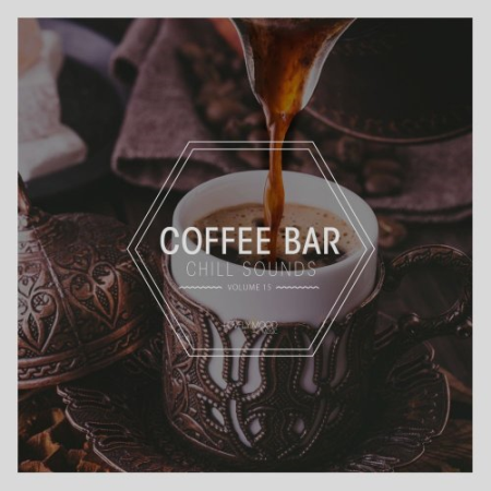 VA - Coffee Bar Chill Sounds Vol 15 (2019)