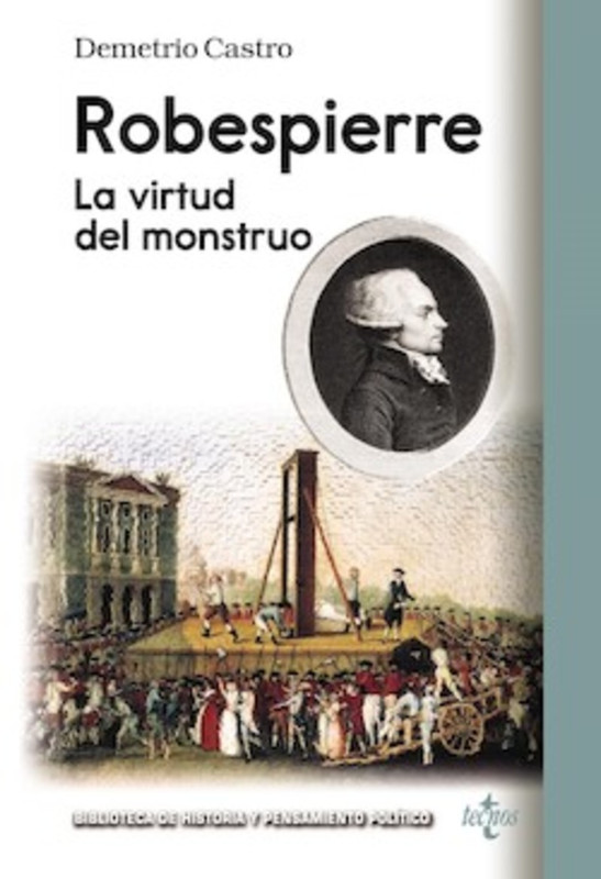 2014 4 Cubierta Robespierre Portadilla - Robespierre. La virtud del monstruo - Demetrio Castro