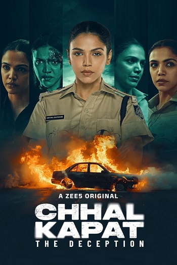 Chhal Kapat – The Deception 2025 S01 Complete Hindi ORG 1080p 720p 480p WEB-DL x264 ESubs