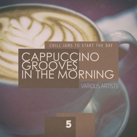 Various Artists - Cappuccino Grooves In The Morning - cup 5 (2021)