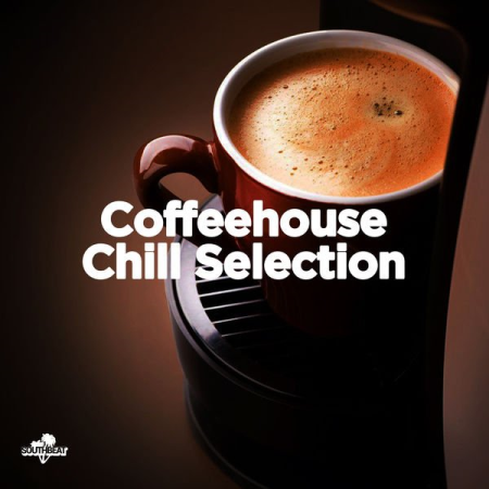 Various Artists - Southbeat Pres: Coffeehouse Chill Selection (2020)