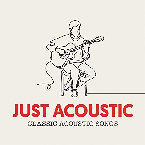 VA - Just Acoustic: 80 Classic Acoustic Songs (2018) 320 KBPS