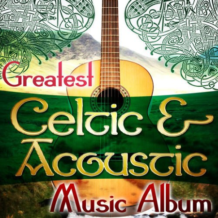 Various Artists - Greatest Celtic & Acoustic Music Album (2014)