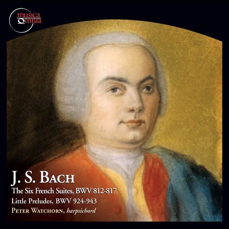Peter Watchorn - Bach: The Six French Suites, Little Preludes (2011) [FLAC]