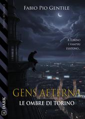 Fabio Pio Gentile – Gens Aeterna. Le ombre di Torino (2026)