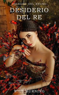 Will Burning - Signore del Regno 5. Desiderio del Re (2023)