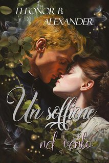 Eleonor B. Alexander - Un soffione nel vento (2024)