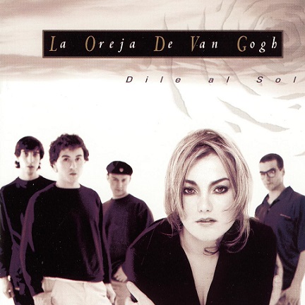 La Oreja de Van Gogh Dile al sol 1998 - La Oreja de Van Gogh - Dile al sol [1998] [Flac] [Mp3]