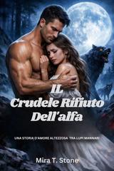 Mira T. Stone – Il crudele rifiuto dell’alfa (2026)