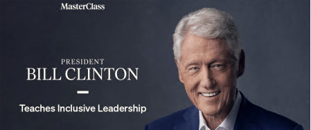 MasterClass - President Bill Clinton Teaches Inclusive Leadership