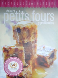 PASTELERIA, PETITS FOURS Y PROFITEROLES