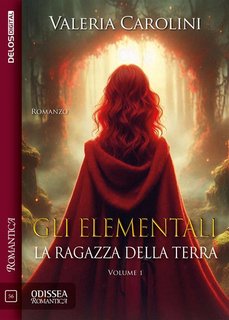 Valeria Carolini - Gli Elementali. La Ragazza della Terra (2024)