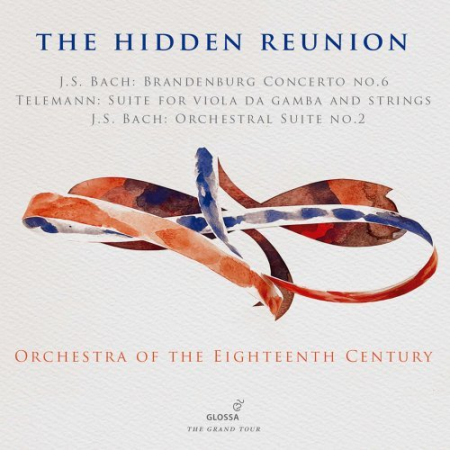 Orchestra Of The 18th Century - The Hidden Reunion (2021)