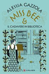 Alessia Gazzola – Miss Bee e il cadavere in biblioteca (2024)