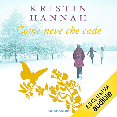 Kristin Hannah - Come neve che cade (2021) (mp3 - 128 kbps)