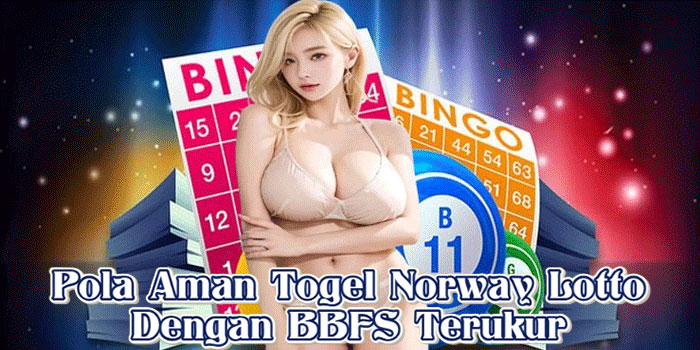 Pola Aman Togel Norway Lotto Dengan BBFS Terukur