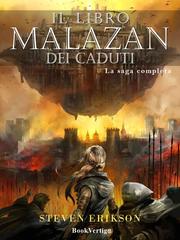 Steven Erikson – Il Libro Malazan dei Caduti. Saga completa (2017)
