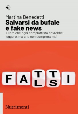 Martina Benedetti - Salvarsi da bufale e fake news (2024)