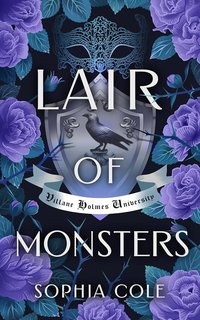 Sophia Cole - Villane Holmes University Vol. 2. Lair of Monsters (2024)