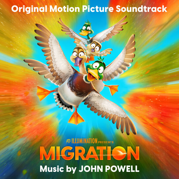 John Powell- Migration Original Motion Picture Soundtrack 2023 24Bit-96kHz [F... 0eket2pkf4i4