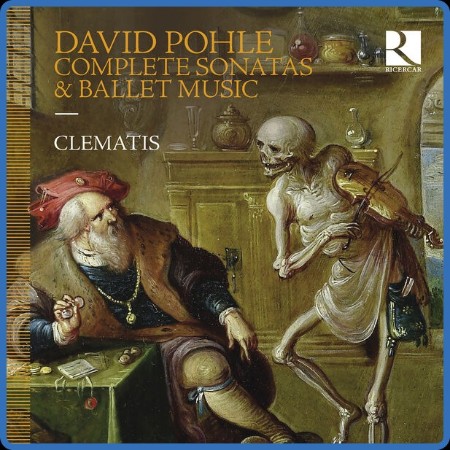 Clematis - David Pohle: Complete Sonatas & Ballet Music ((2024))