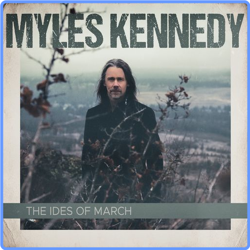Myles Kennedy - The Ides of March (2021) mp3 320 Kbps