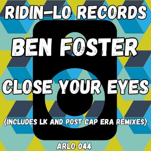 Ben-Foster-Close-Your-Eyes-ARLO044-WEB-2