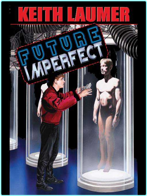 Keith Laumer Future Imperfect Omnibus Eric Flint Ed Retail Mobi (Keith Laumer; edited by Eric Flint)