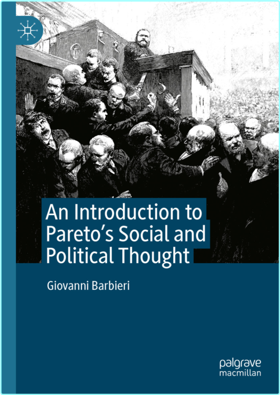 An Introduction To Pareto’s Social And Political Thought (Giovanni Barbieri)