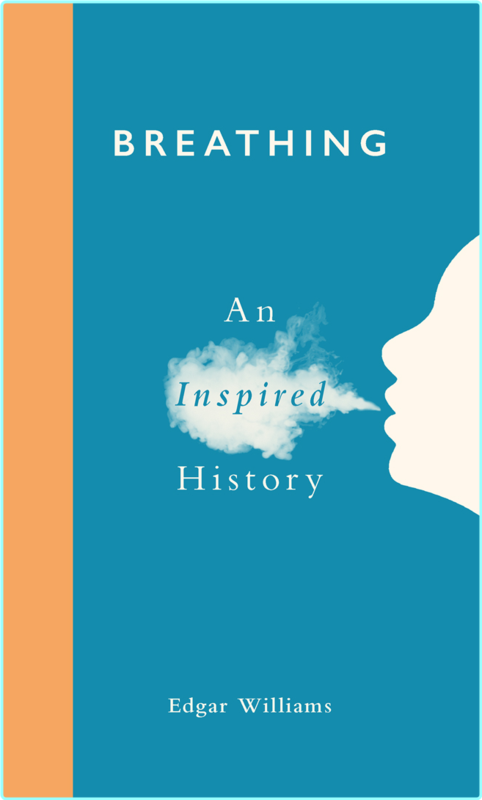 Breathing An Inspired History True EPUB (Edgar Williams)