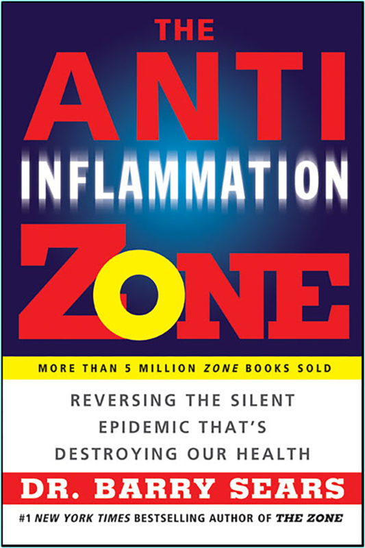 The Anti Inflammation Zone Reversing The Silent Epidemic That’s Destroying Our Health Epub (Sears, Barry)