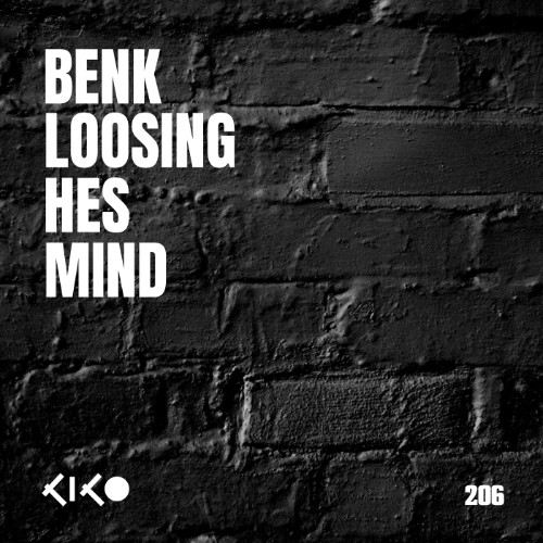 BENK-CAN-Loosing-Hes-Mind-KIK206-SINGLE-