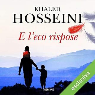 Khaled Hosseini - E l'eco rispose (2018) .mp3 - 64 kbps