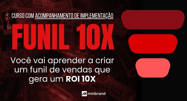 Funil 10X