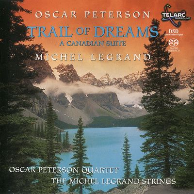 Oscar Peterson / Michel Legrand – Trail Of Dreams: A Canadian Suite (2000) [Hi-Res SACD Rip]
