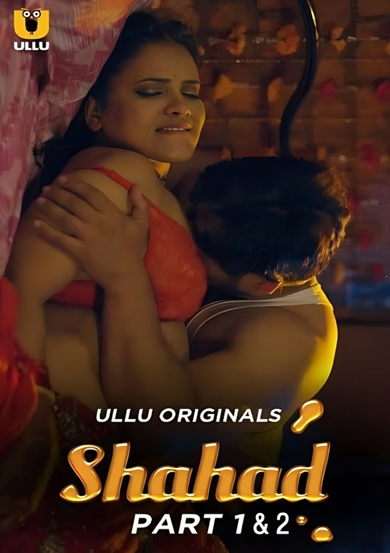 [18+] Shahad (2022) Season 01 & 02 Hindi Ullu Originals Hot Web Series WEB-DL –480P | 720P | 1080P – Download & Watch Online