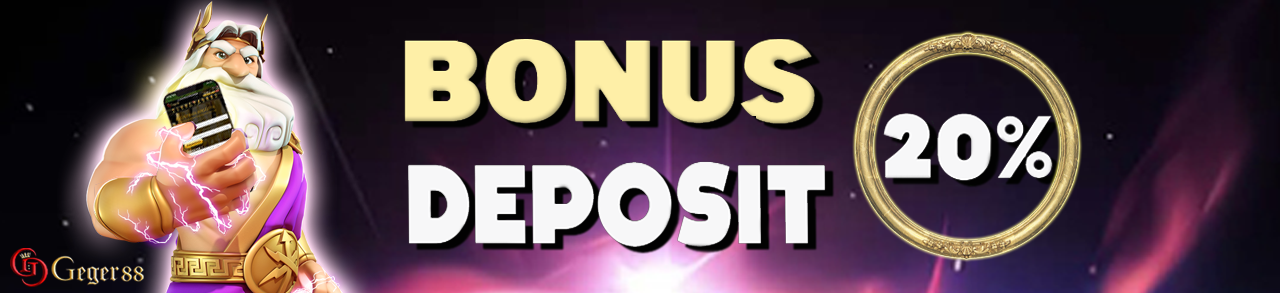 BONUS DEPOSIT 20%