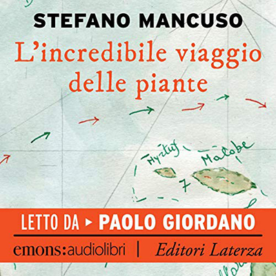 Stefano Mancuso - L'incredibile viaggio delle piante (2019) (mp3 - 128 kbps)